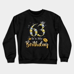 It's My 63rd Birthday Crewneck Sweatshirt